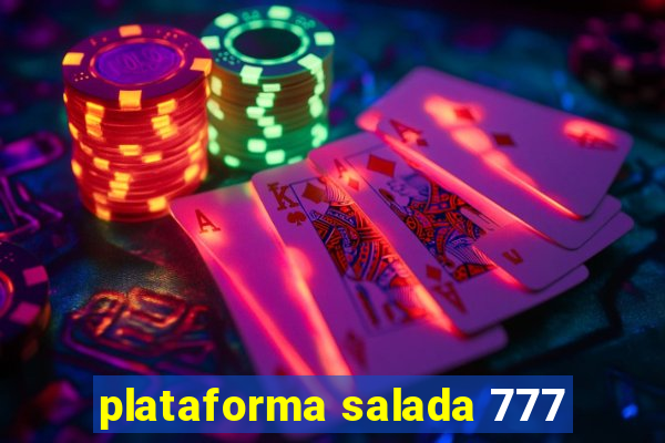 plataforma salada 777